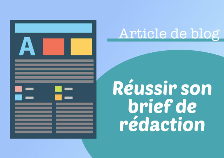 Comment faire un bon brief pour la rédaction d'un article de blog