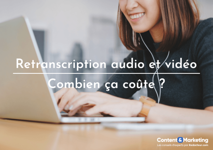Coût retranscription audio vidéo