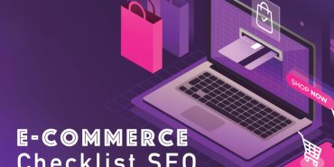 e-commerce check-list indispensable pour votre qualité de SEO