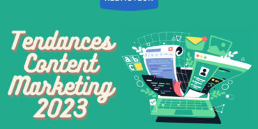 Tendances Content Marketing 2023