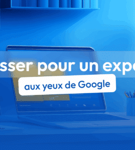 passer pour un expert aux yeux de Google