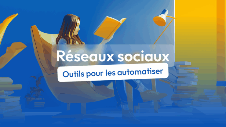 outils pour automatiser les réseaux sociaux