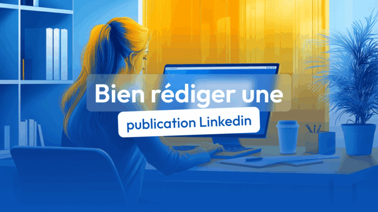 rédiger un post linkedin