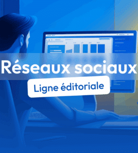 ligne éditoriale réseaux sociaux