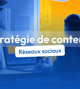 stratégie de contenu pour les réseaux sociaux