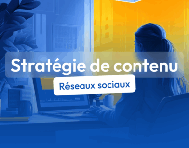 stratégie de contenu pour les réseaux sociaux